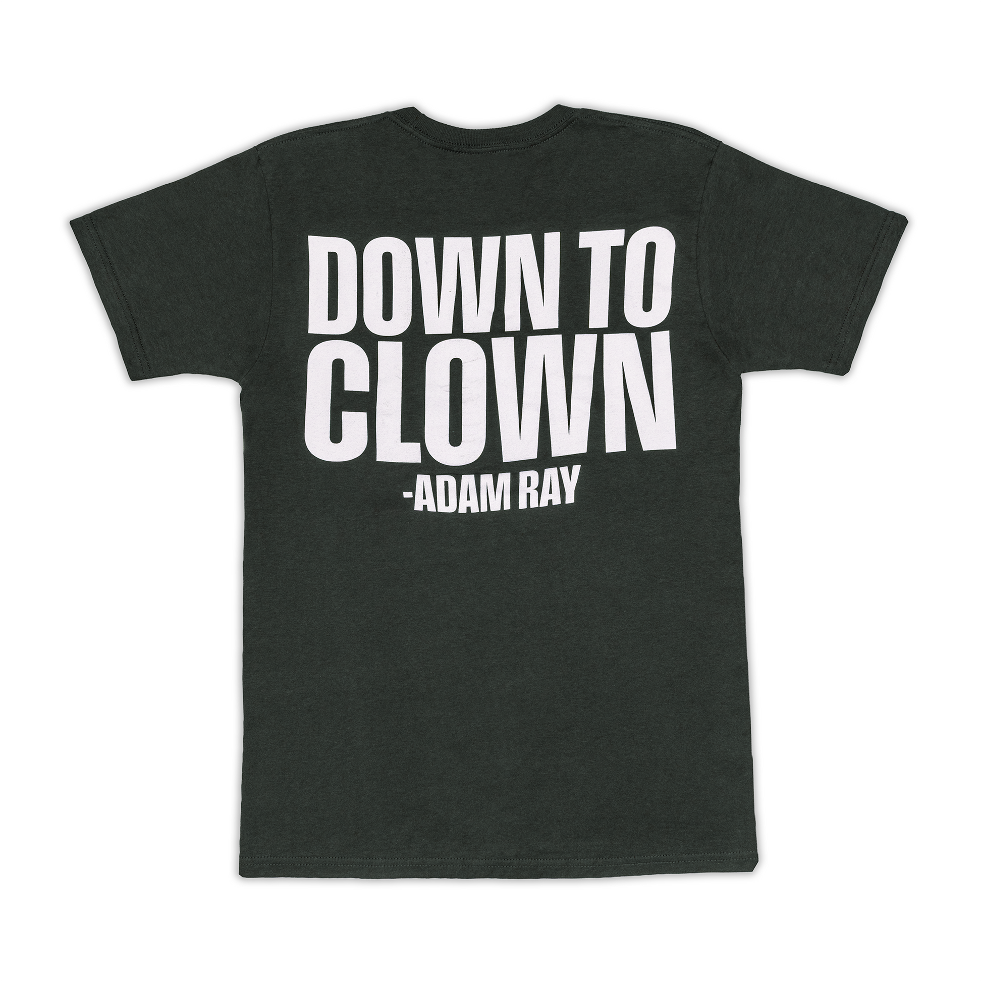 charcoal t-shirt with 'DOWN TO CLOWN - ADAM RAY' text on a white background