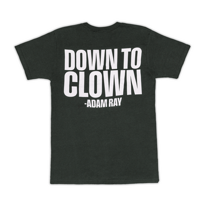 charcoal t-shirt with 'DOWN TO CLOWN - ADAM RAY' text on a white background