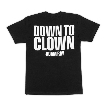 Black t-shirt with 'DOWN TO CLOWN - ADAM RAY' text on a white background